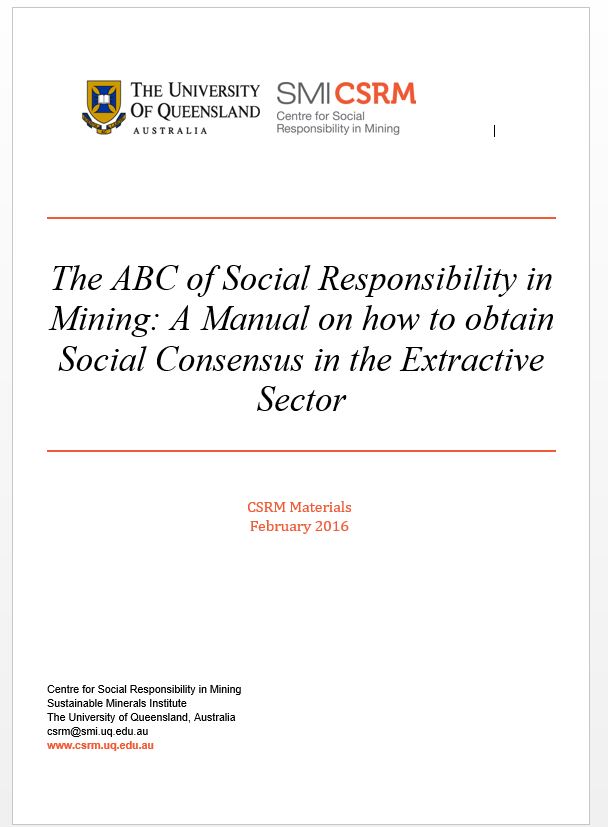 The ABC of social responsibility in mining: a manual on how to obtain social consensus in the extractive sector